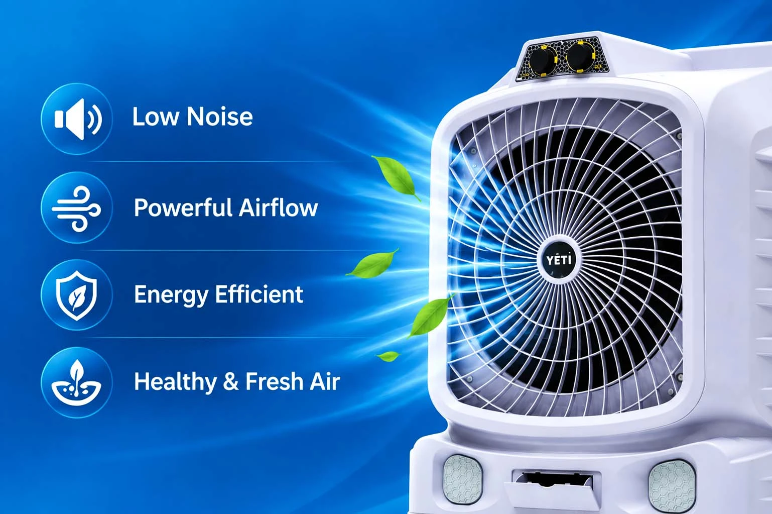 Low noise, powerful airflow, energy efficient, healthy and fresh air